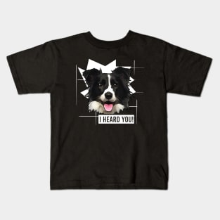 Funny Border Collie I Heard You Kids T-Shirt